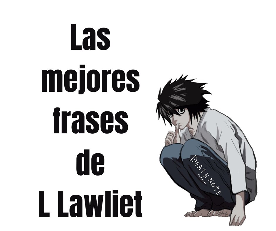 Las mejores Frases de L Lawliet, Death Note
