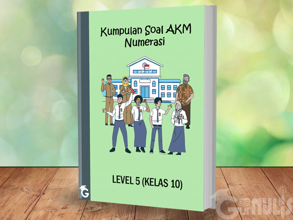 Kumpulan Soal AKM Numerasi Level 5 (Kelas 10) - www.gurnulis.id
