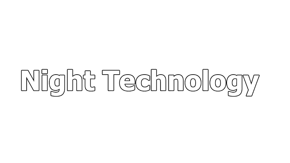 Night Technology