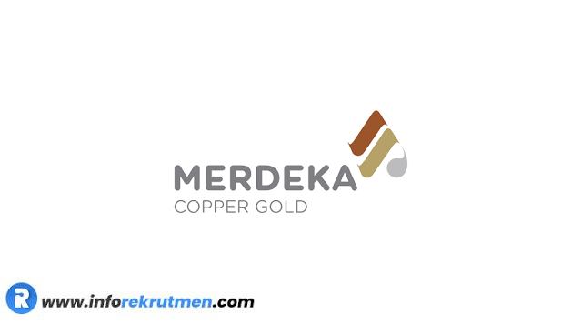 Rekrutmen Terbaru PT. Merdeka Copper Gold Tbk tahun 2021