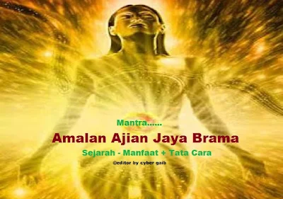 Amalan Ajian Jaya Brama; Sejarah - Manfaat + Tata Cara