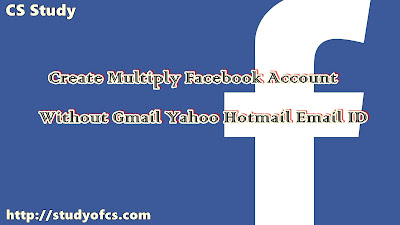 Create Multiply Facebook Account Without Gmail Yahoo Hotmail Email ID