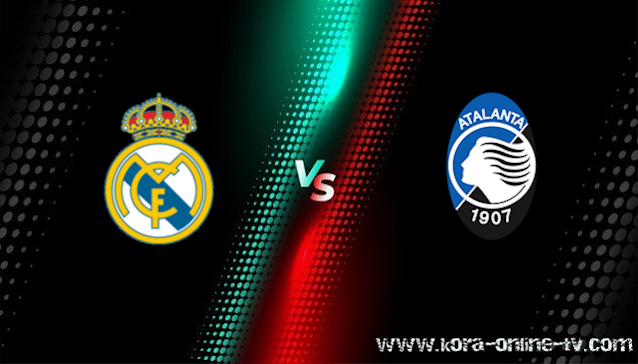 مشاهدة مباراة ريال مدريد وأتلانتا بث مباشر دوري أبطال أوروبا مشاهدة مباراة ريال مدريد وأتلانتا بث مباشر دوري أبطال أوروبا
