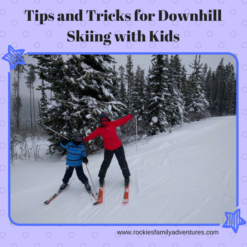 Family Adventures in the Canadian Rockies Tips and Tricks for Downhill Skiing with Kids
