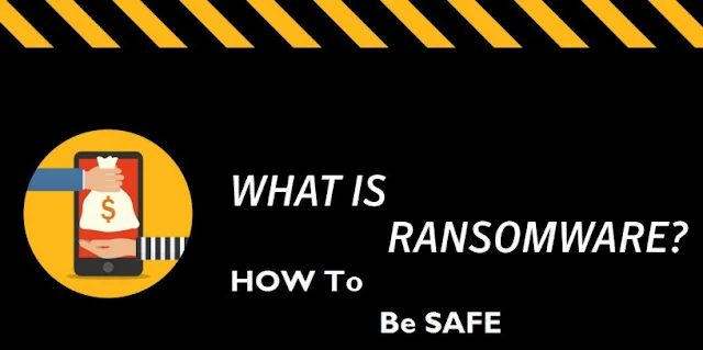 What is Ransomware?| How to be Safe?