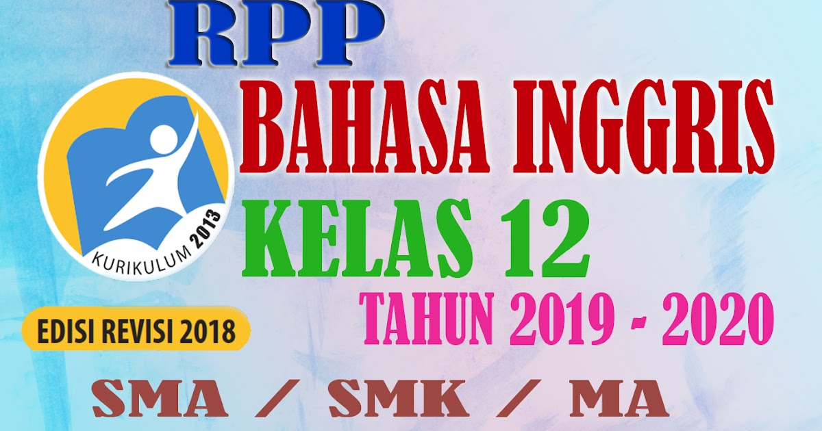 LENGKAP RPP BAHASA INGGRIS KELAS 12 Kurikulum 2013 Revisi