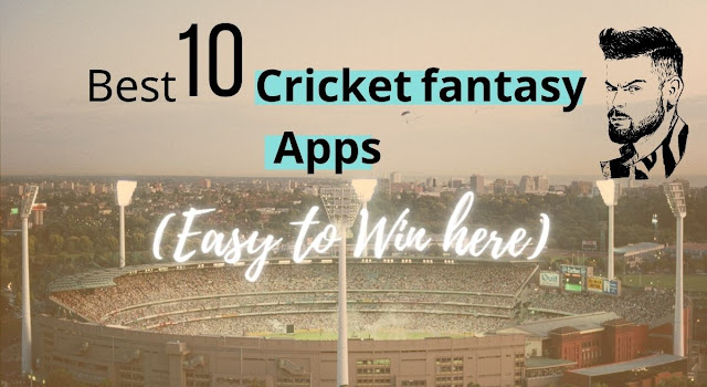 Best 10 Cricket fantasy apps (Easy to Win here)