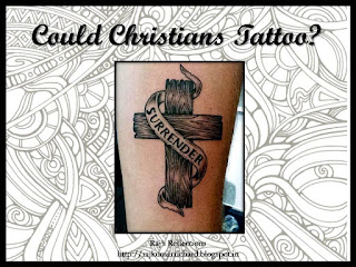 Reasoned Musings: Christians, Tattoos & Body Piercings