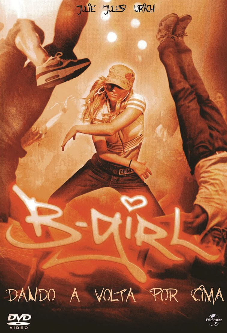 B-Girl: Dando a Volta Por Cima - DVDRip Dual Áudio