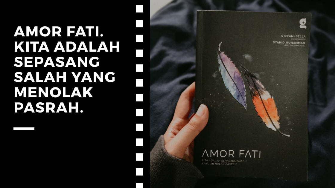Book Review Amor Fati By Stefani Bella Syahid Muhammad Little Mind