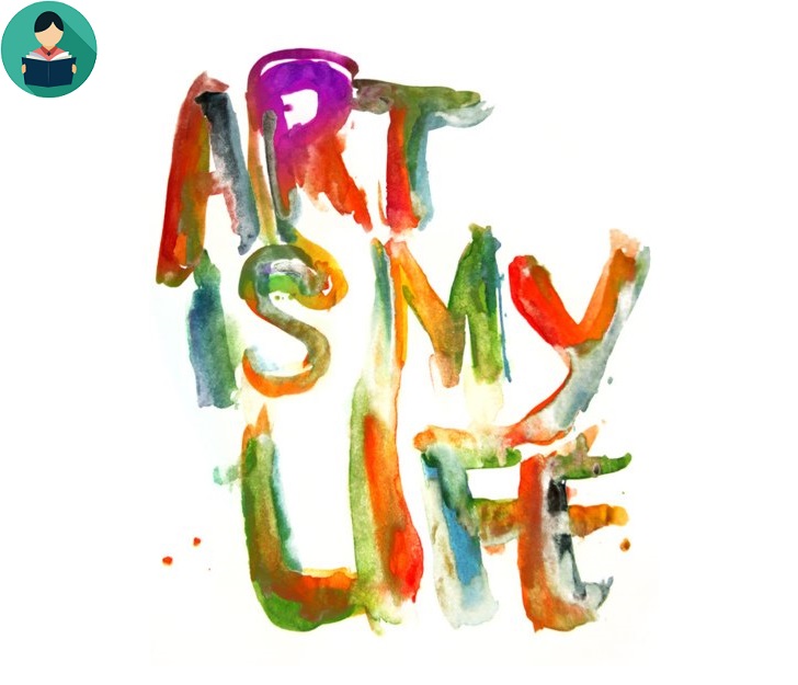My life is art. Art is my life.