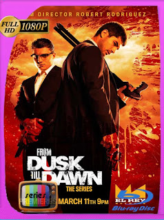 From Dusk till Dawn Serie Completa [1080p] Latino [GoogleDrive] SXGO