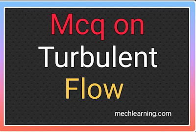 Mcq on turbulent flow