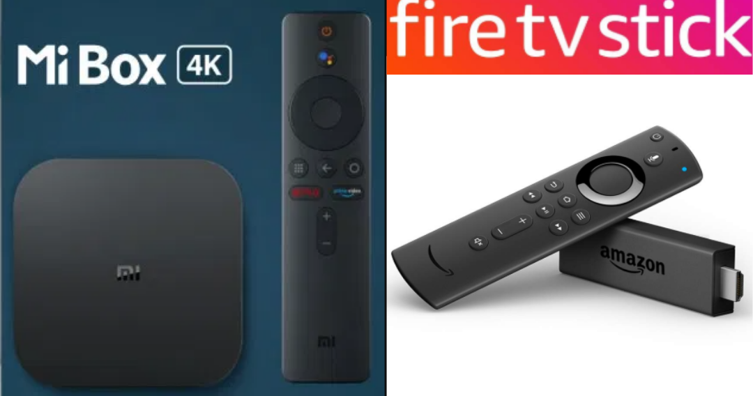 Amazon Fire Stick vs Xiaomi Mi Box