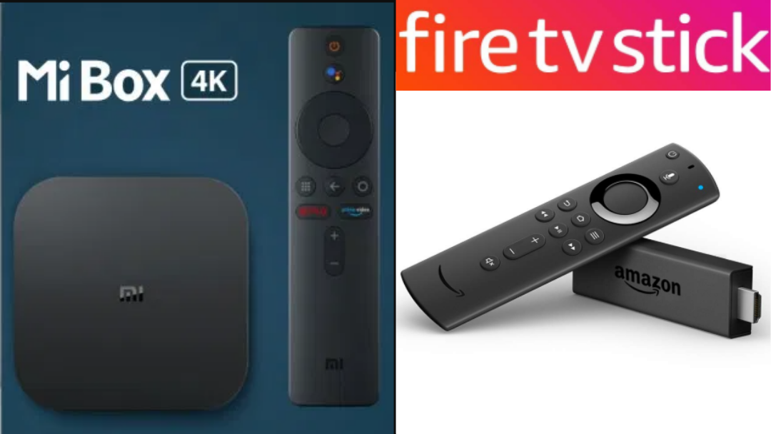 Amazon Fire Stick vs Xiaomi Mi Box