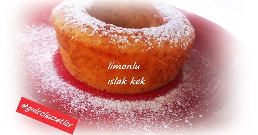gülcelezzetler LİMONLU ISLAK KEK