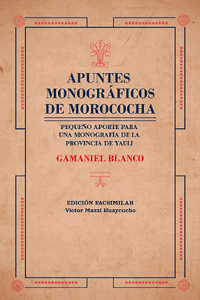 2021: Gamaniel Blanco. Apuntes monográficos de Morococha