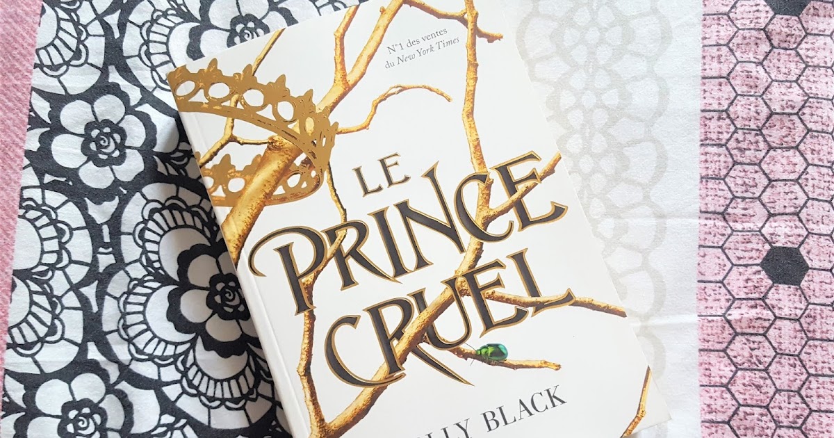 Revue livresque Le prince cruel La bulle de Julie Revue livresque Le prince cruel La bulle de Julie