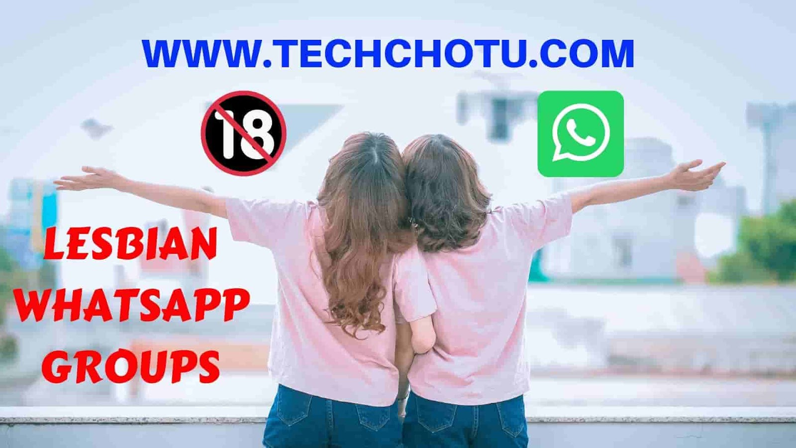 LESBIAN WHATSAPP GROUP LINKS - TECHCHOTU:WhatsApp Group Links 2020 ...
