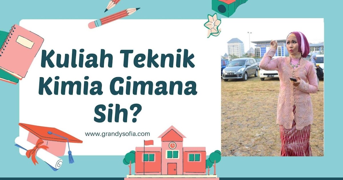 Teknik Kimia So What Cerita Kuliah Di Jurusan Teknik Kimia Politeknik Negeri Malang Travel And Food