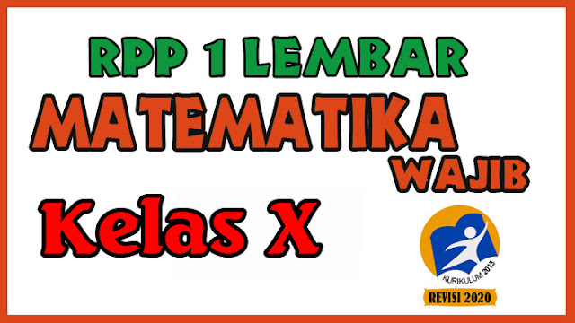 RPP Matematika Wajib 1 Lembar Kelas X Kurikulum 2013 KD 3.1 dan 4.1