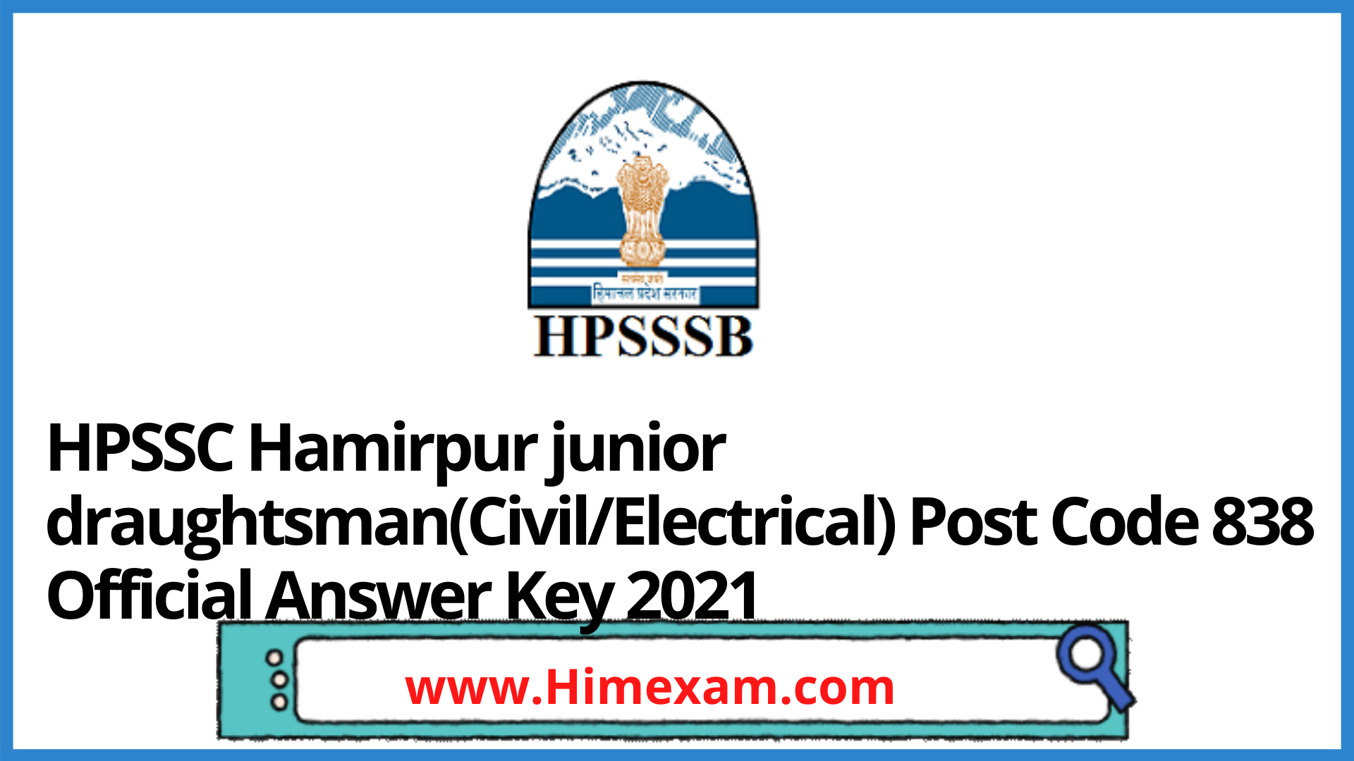 HPSSC Hamirpur junior draughtsman(Civil/Electrical) Post Code 838 Official Answer Key 2021