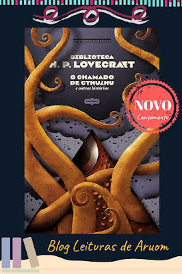 LANÇAMENTO: Biblioteca Lovecraft - Vol. 1: O chamado de Cthulhu e outras histórias - H.P. Lovecraft