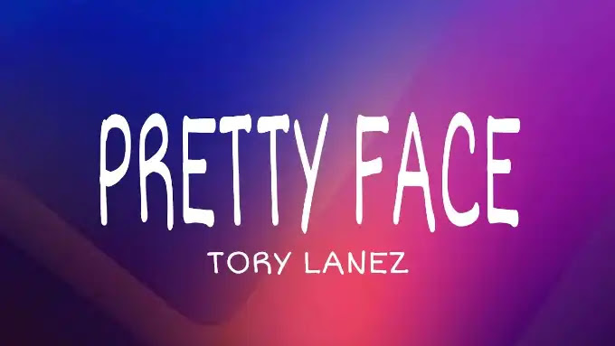 Tory Lanez Pretty Face Lyrics Lyricscy Tory Lanez Pretty Face Lyrics Lyricscy