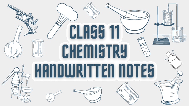 Class 11 chemistry handwritten Notes