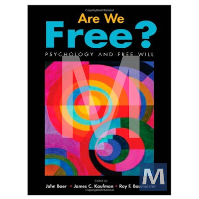 Are We Free – Psychology and Free Will EBook