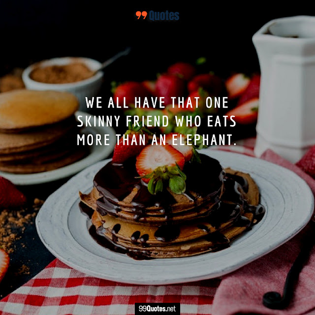Good Food Quotes funny food friendship quote