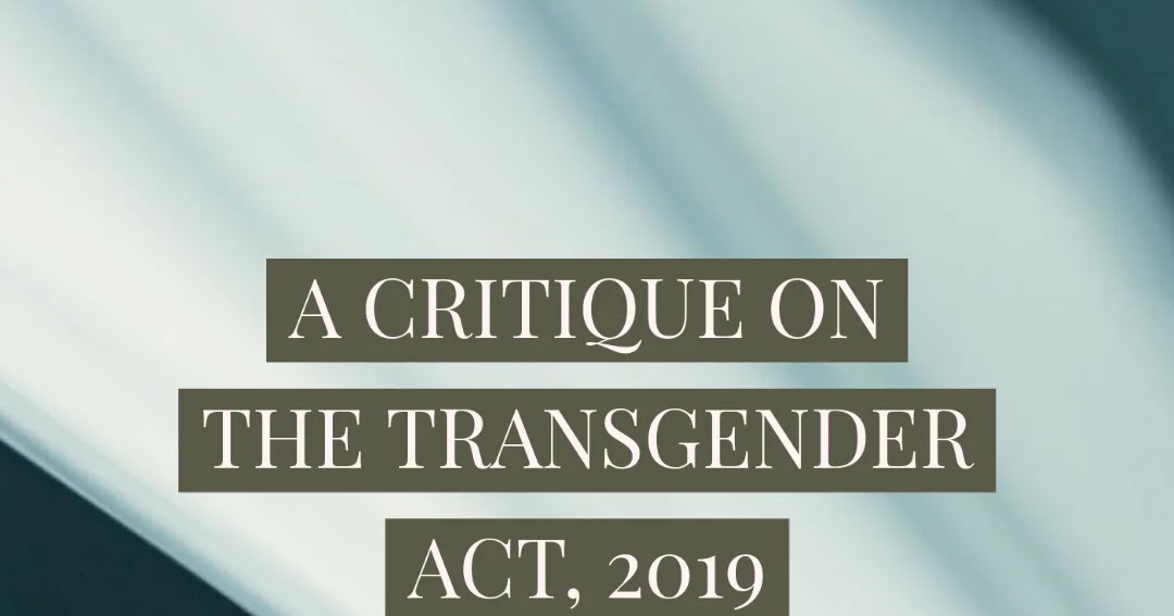 A Critique On The Transgender Act 2019 Legumvox
