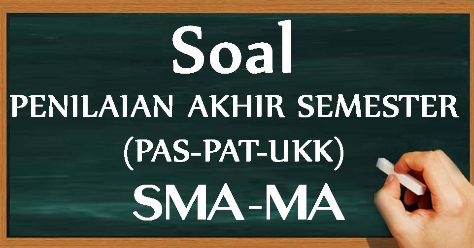 Soal UAS/PAS Bahasa Inggris Kelas 10 11 12 Semester 1