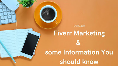  Fiverr Marketing & some Information You should know