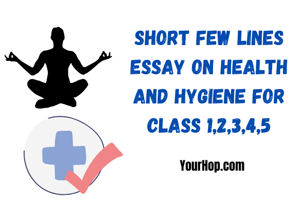 health and hygiene essay for class 1