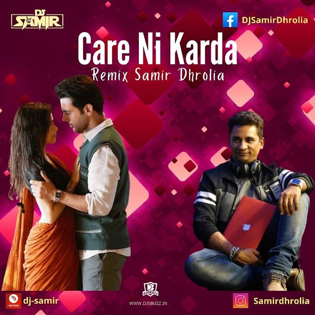 Care Ni Karda (Remix) – Samir Dhrolia Care Ni Karda (Remix) – Samir Dhrolia