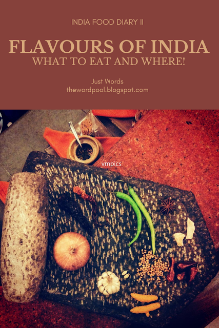 Flavours of India - Indian Food Diary Part II. Must try when in India and where to try them! #India #Food #Maharashtra #TamilNadu #Karnataka #Goa #AndhraPradesh #MadhyaPradesh