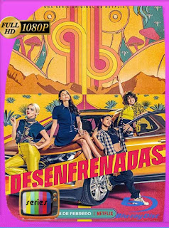 Desenfrenadas (2020) HD [1080p] Latino [GoogleDrive] SXGO
