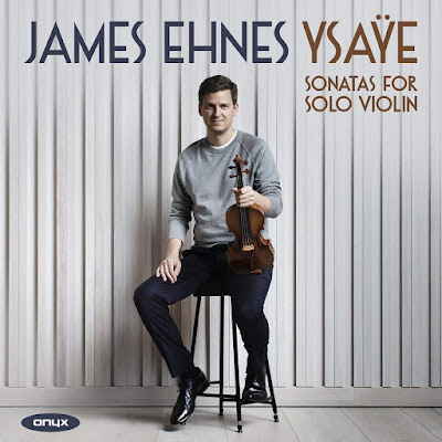 Ysaye Sonatas For Violin James Ehnes Album