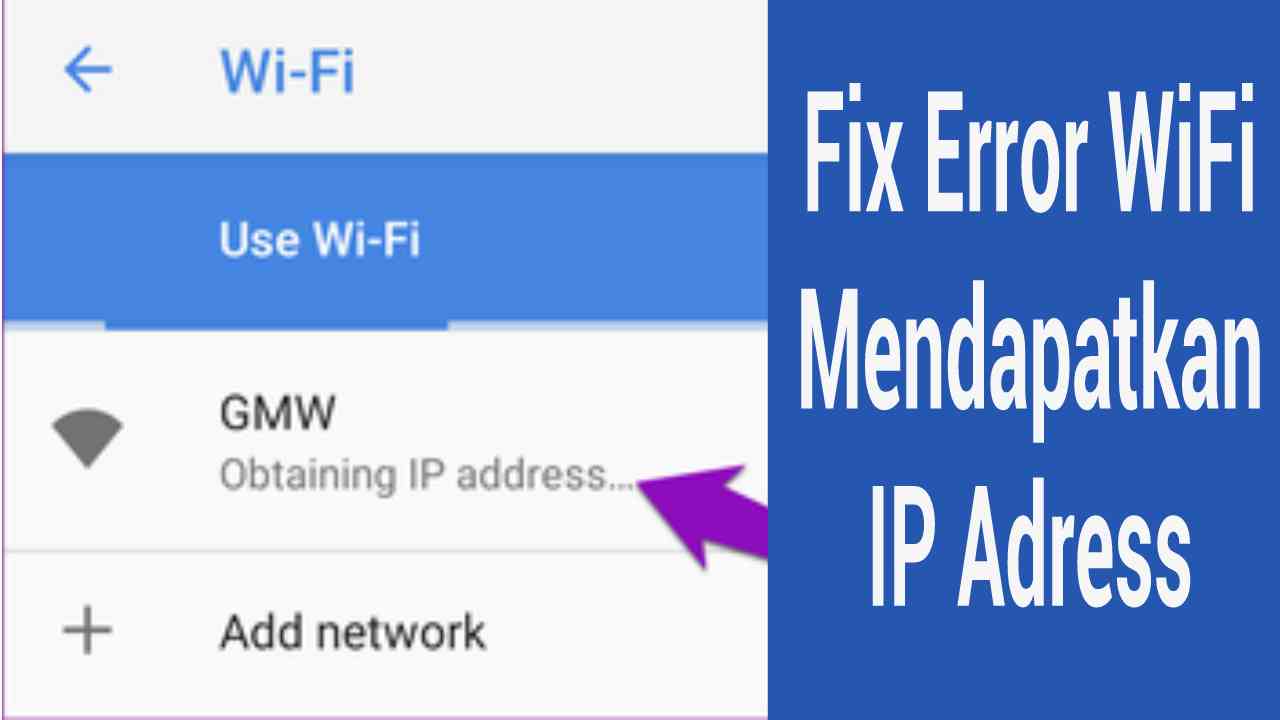 8 Cara Mudah Mengatasi Error Wifi Mendapatkan Alamat Ip