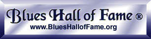 The Blues Hall of Fame ®