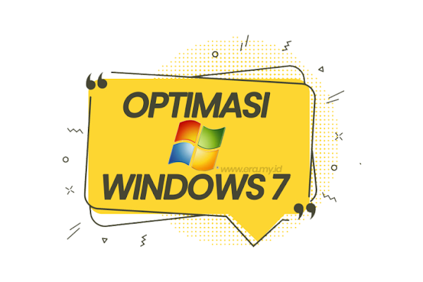 Cara Mudah Mengoptimalkan Windows 7 yang Lemot Cara Mudah Mengoptimalkan Windows 7 yang Lemot