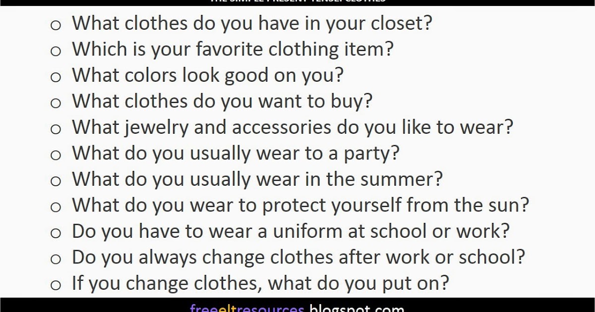 CLOTHES: Questions and Answers