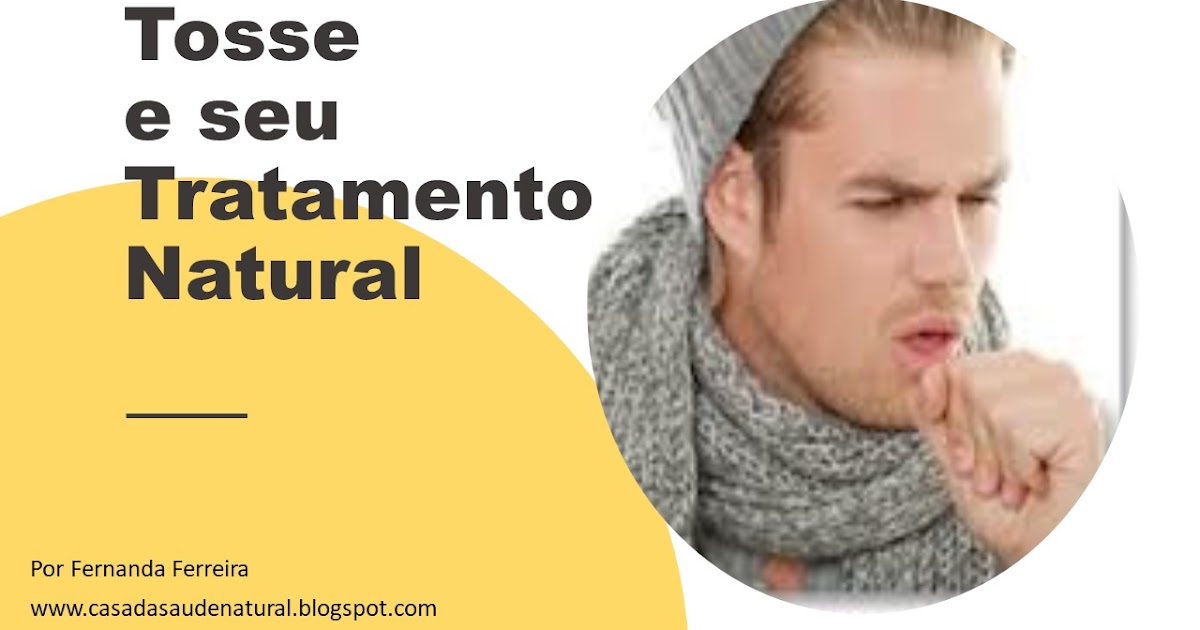 Casa da Saúde Tosse e seu Tratamento Natural