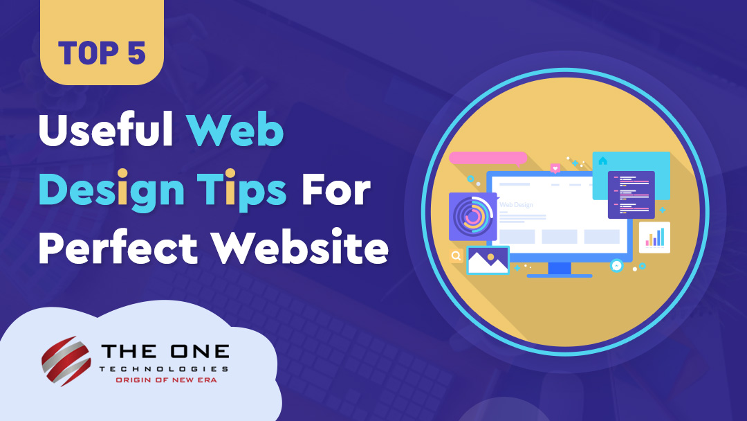 Top 5 Useful  Design Tips For Perfect site