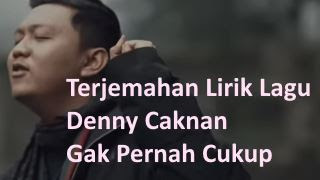 Arti Lagu Gak Pernah Cukup by Denny Caknan | Lirik Lagu Terbaru