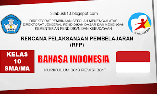  mendorong para guru untuk bisa merancang RPP Bahasa Indonesia Kelas 10 SMA/MA Kurikulum 2013 Revisi 2017