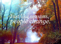 Seasons change so can people