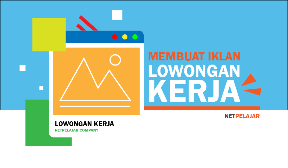 6 Langkah Mudah Membuat Iklan Lowongan Kerja yang Baik dan Menarik