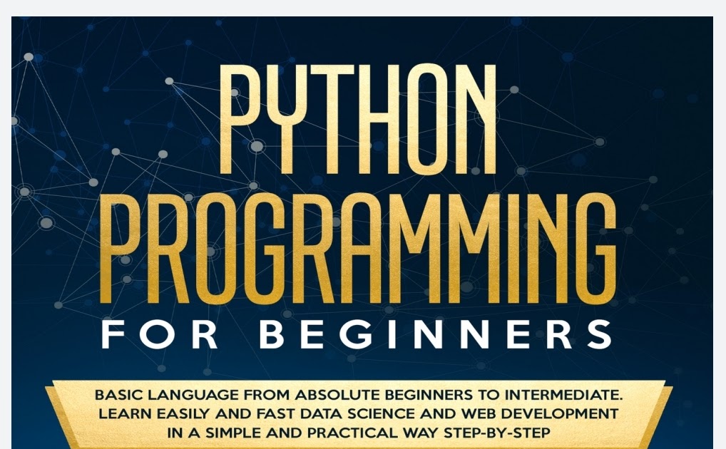 Python Programming for Beginners: Basic Language from Absolute ...